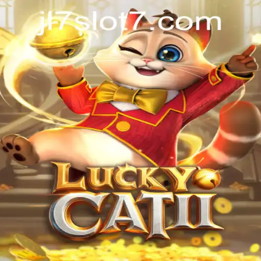 Discovering the Thrills of LuckyCatII: An In-depth Look at the jl7slot Experience
